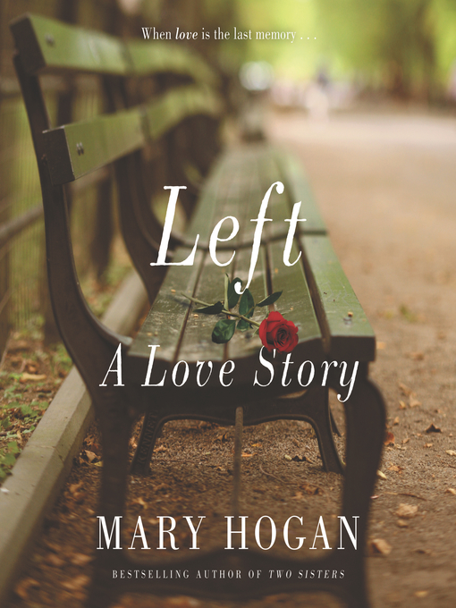 Title details for Left by Mary Hogan - Available